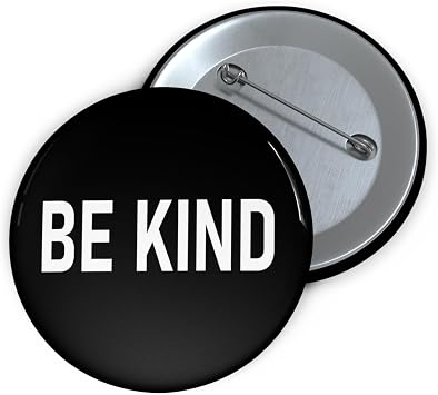 Be Kind Button Kindness Matters Hate Has No Place Here Peace Anti Bullying Bold, 1.25 Inch