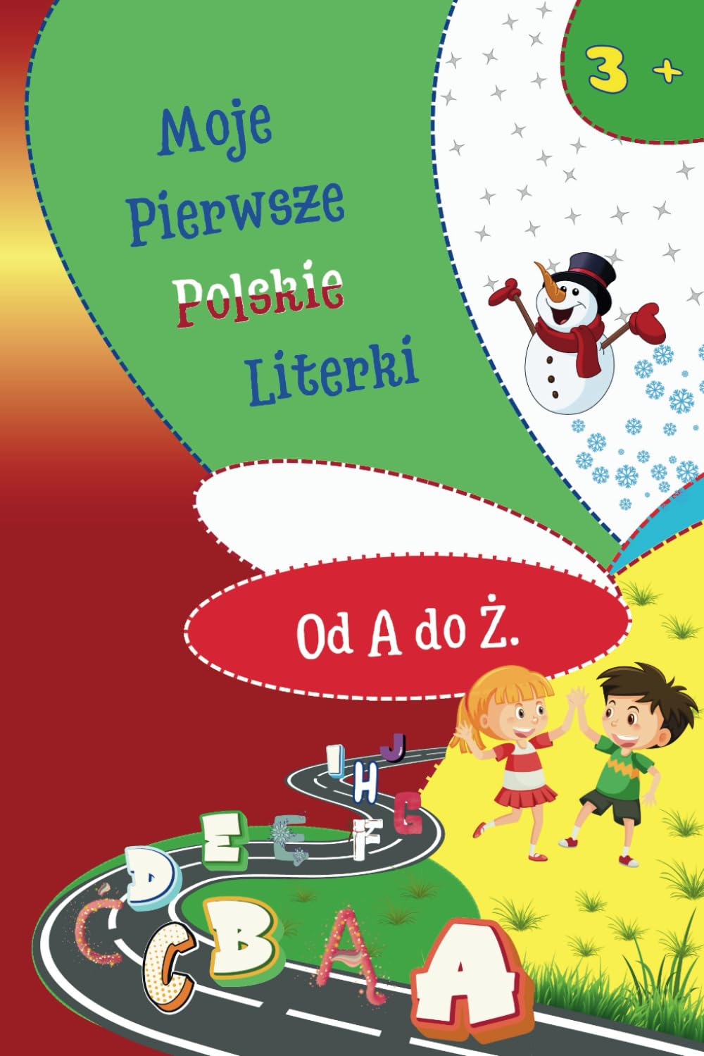Moje Pierwsze Polskie Literki od A do Ż: Ćwiczenia dla dzieci – pisz, baw się i ucz