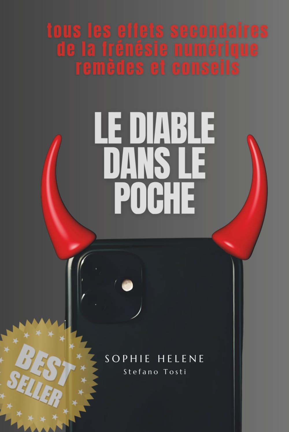 LE DIABLE DANS LA POCHE: tous les effets secondaires de la frénésie numérique remèdes et conseils