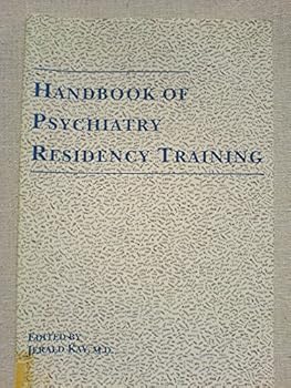 Handbook of Psychiatry Residency Training