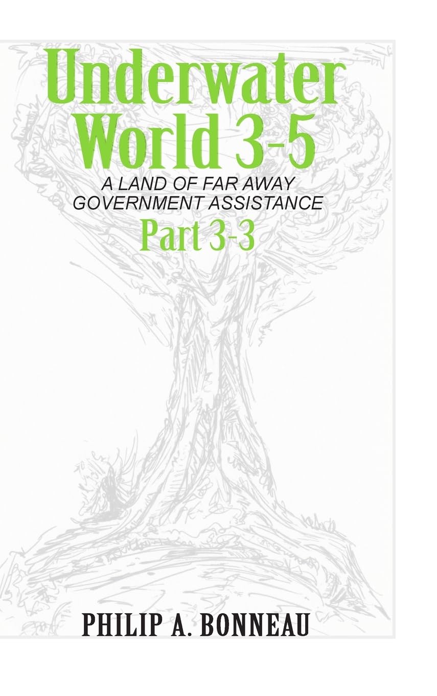 Underwater World 3-5: A Land of Far Away Government Assistance (Part 3)