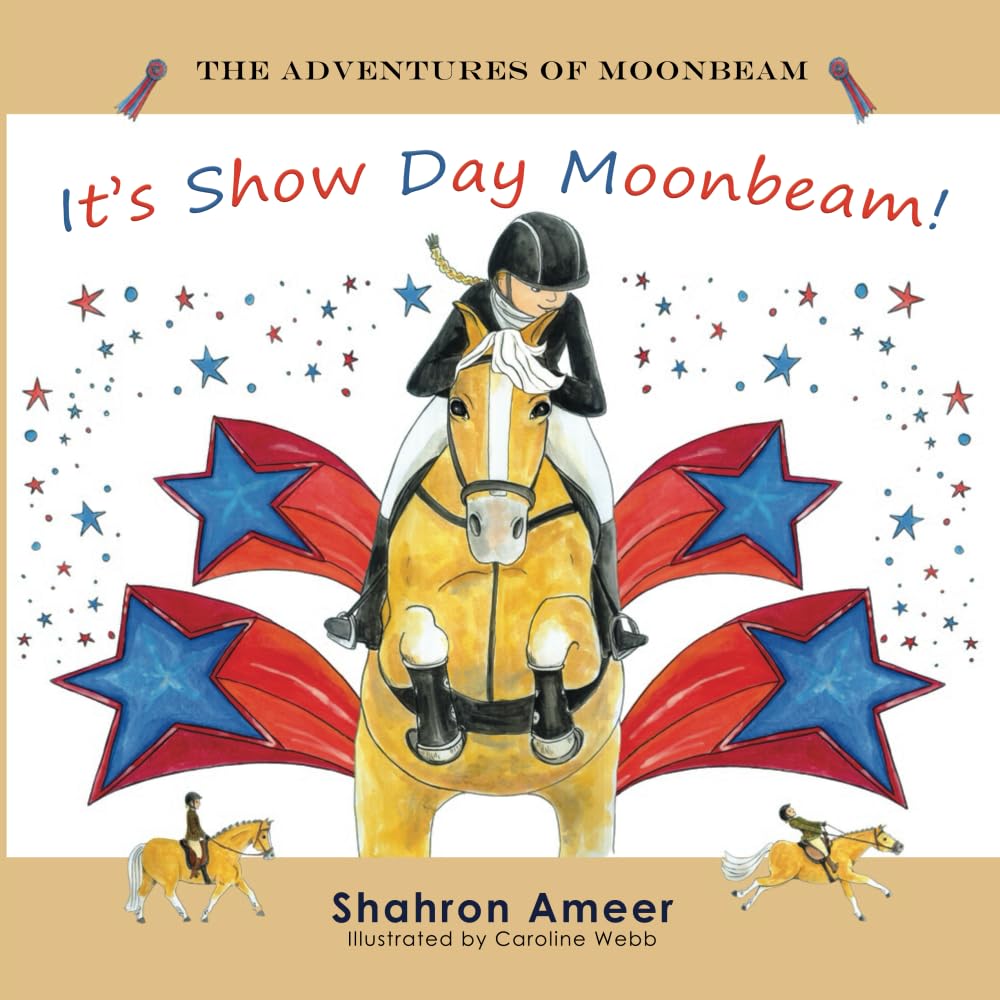 It's Show Day Moonbeam!: 2 (The Adventures of Moonbeam)