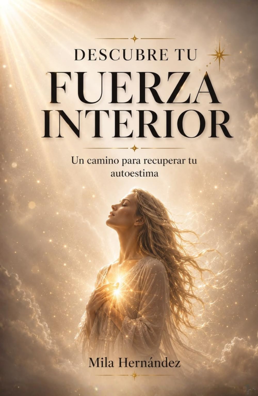 DESCUBRE TU FUERZA INTERIOR: Un camino para recuperar tu autoestima