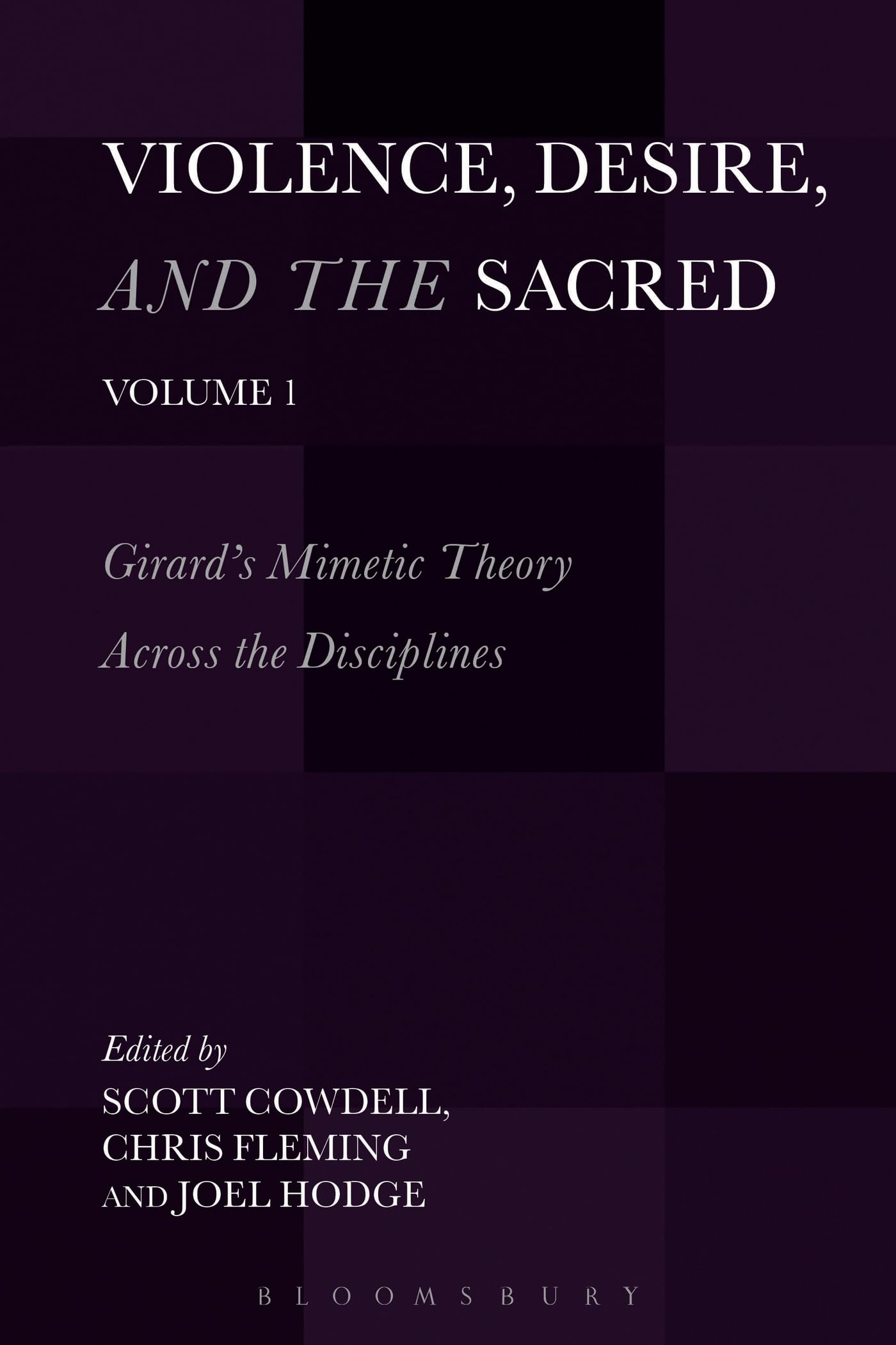 Violence, Desire, and the Sacred, Volume 1 by Scott Cowdell, ... - 9781628925685