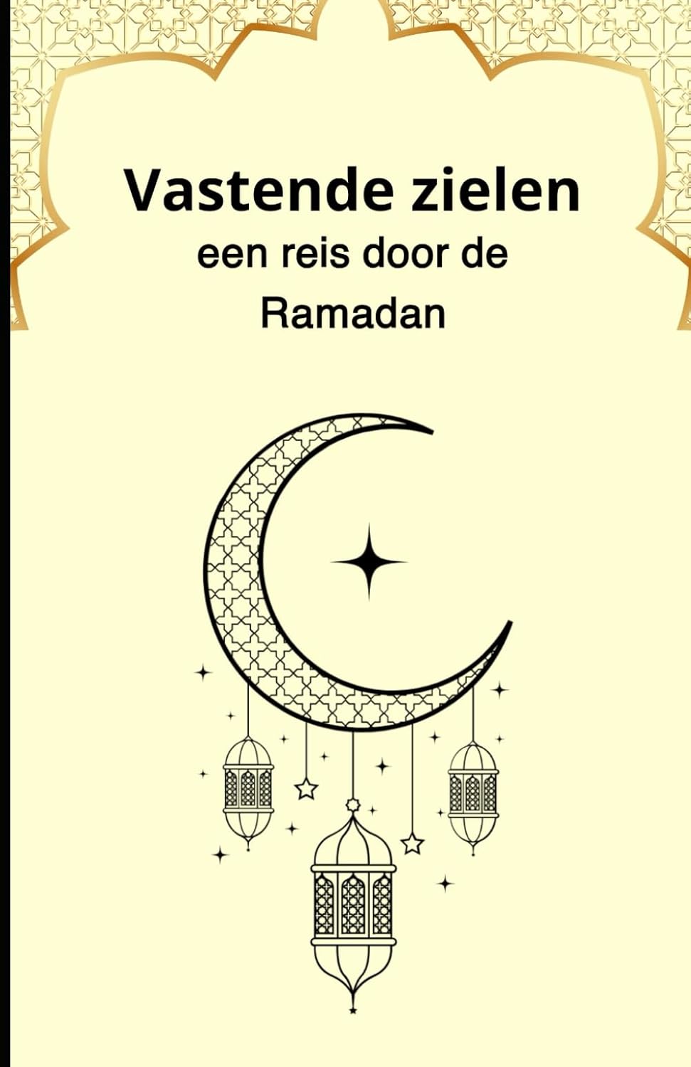Vastende zielen: een reis door de Ramadan