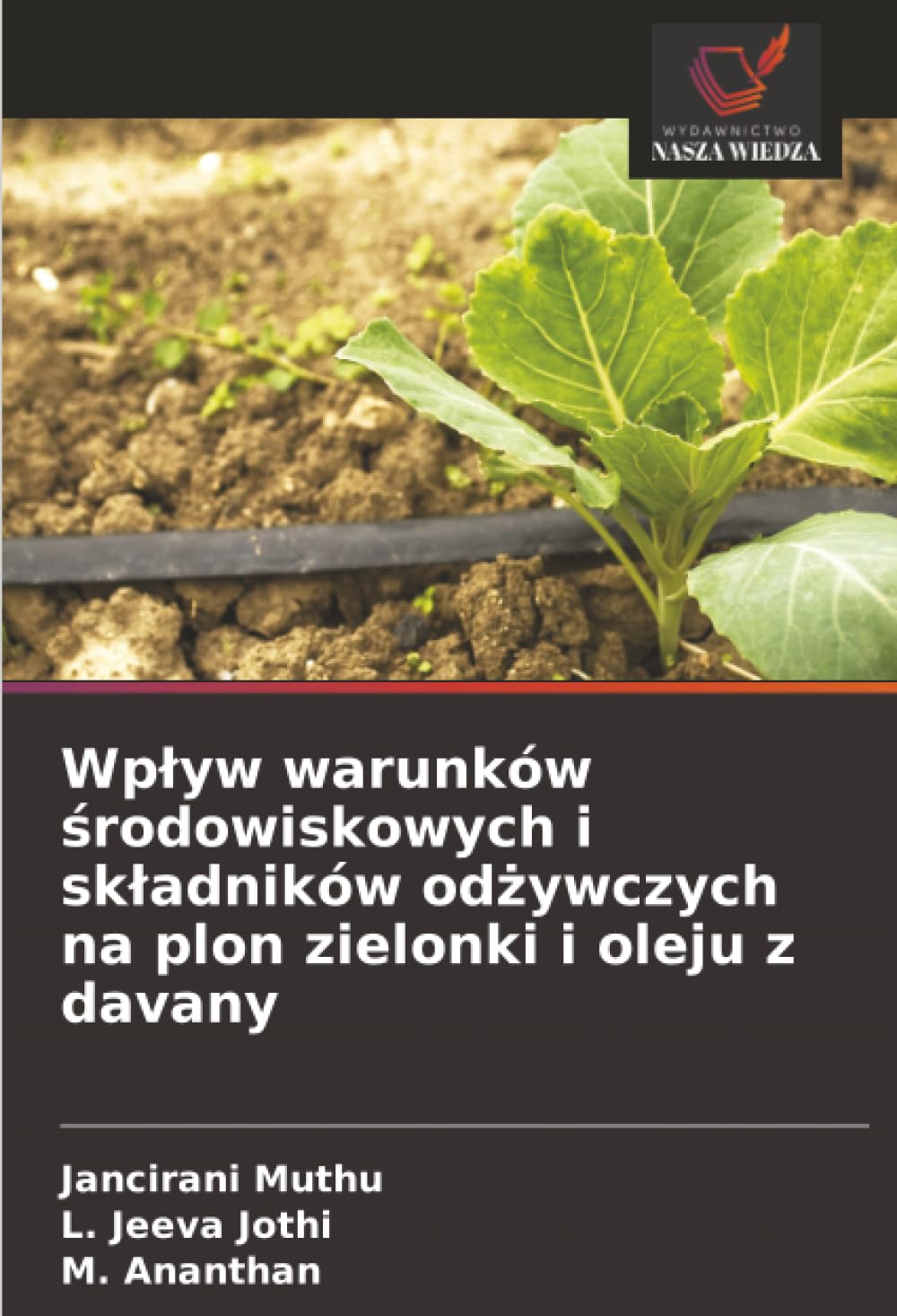 Wp¿yw warunków ¿rodowiskowych i sk¿adników od¿ywczych na plon zielonki i oleju z davany