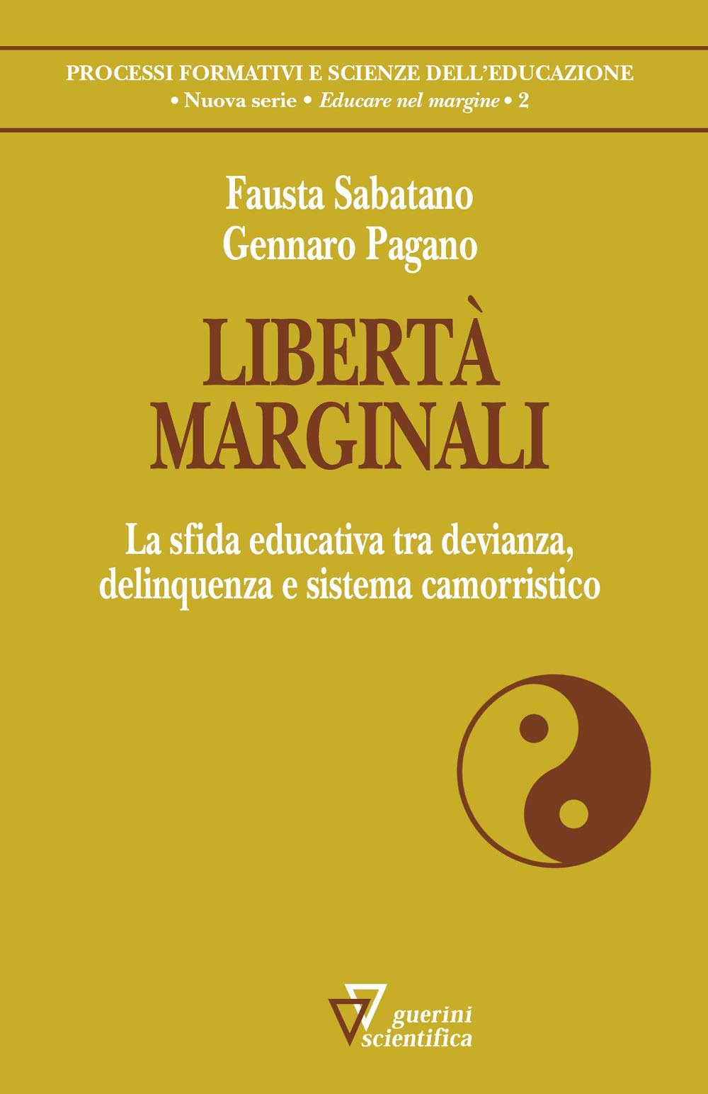 Libertà Marginali. La Sfida Educativa Tra Devianza, Delinquenza E Sistema Camorristico - 4