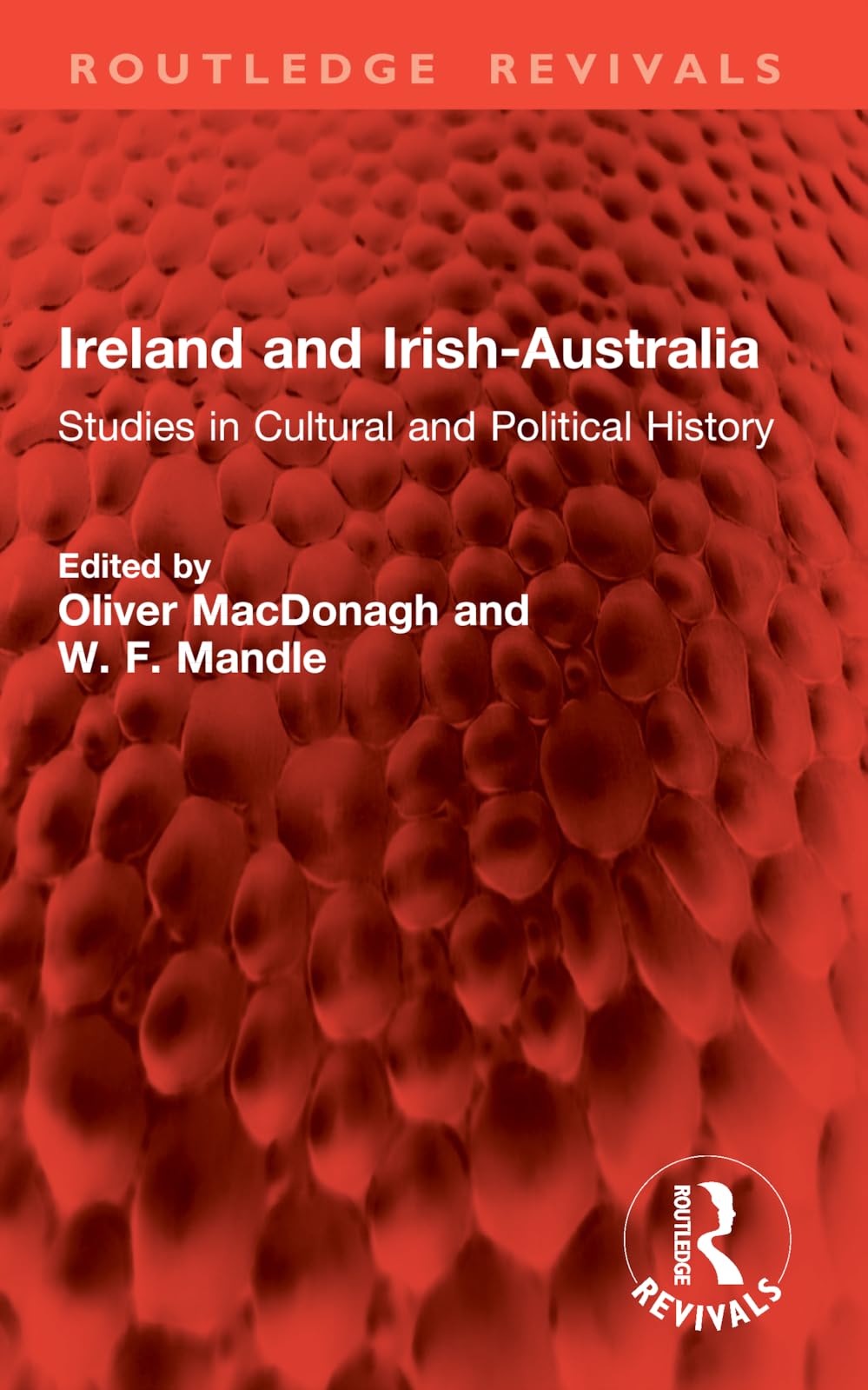Ireland and Irish-Australia: Studies in Cultural and Political History (Routledge Revivals)