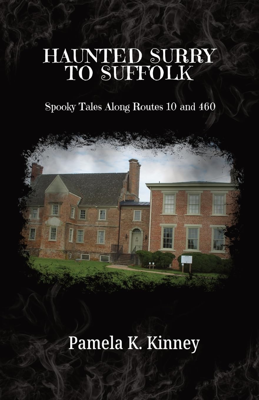 Haunted Surry to Suffolk: Spooky Tales along Routes 10 and 460