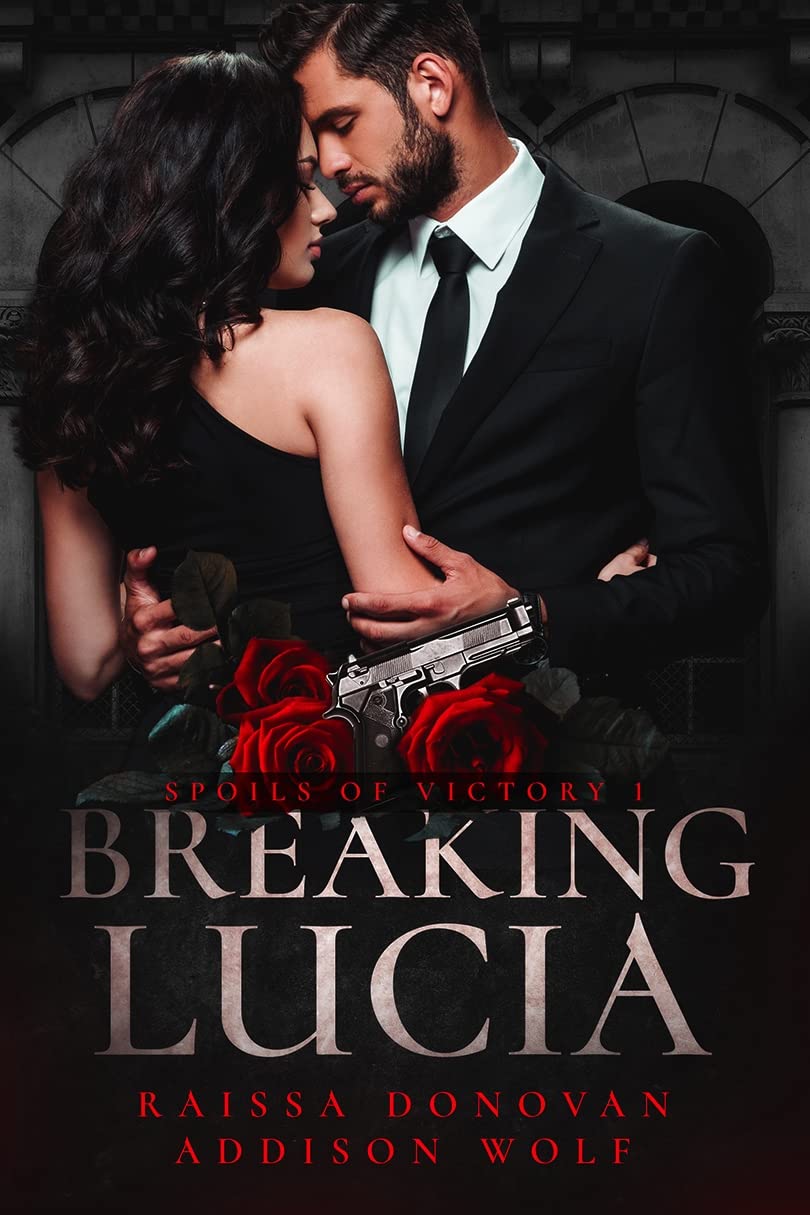 Breaking Lucia (A Dark Mafia RH Romance): Spoils of Victory #1