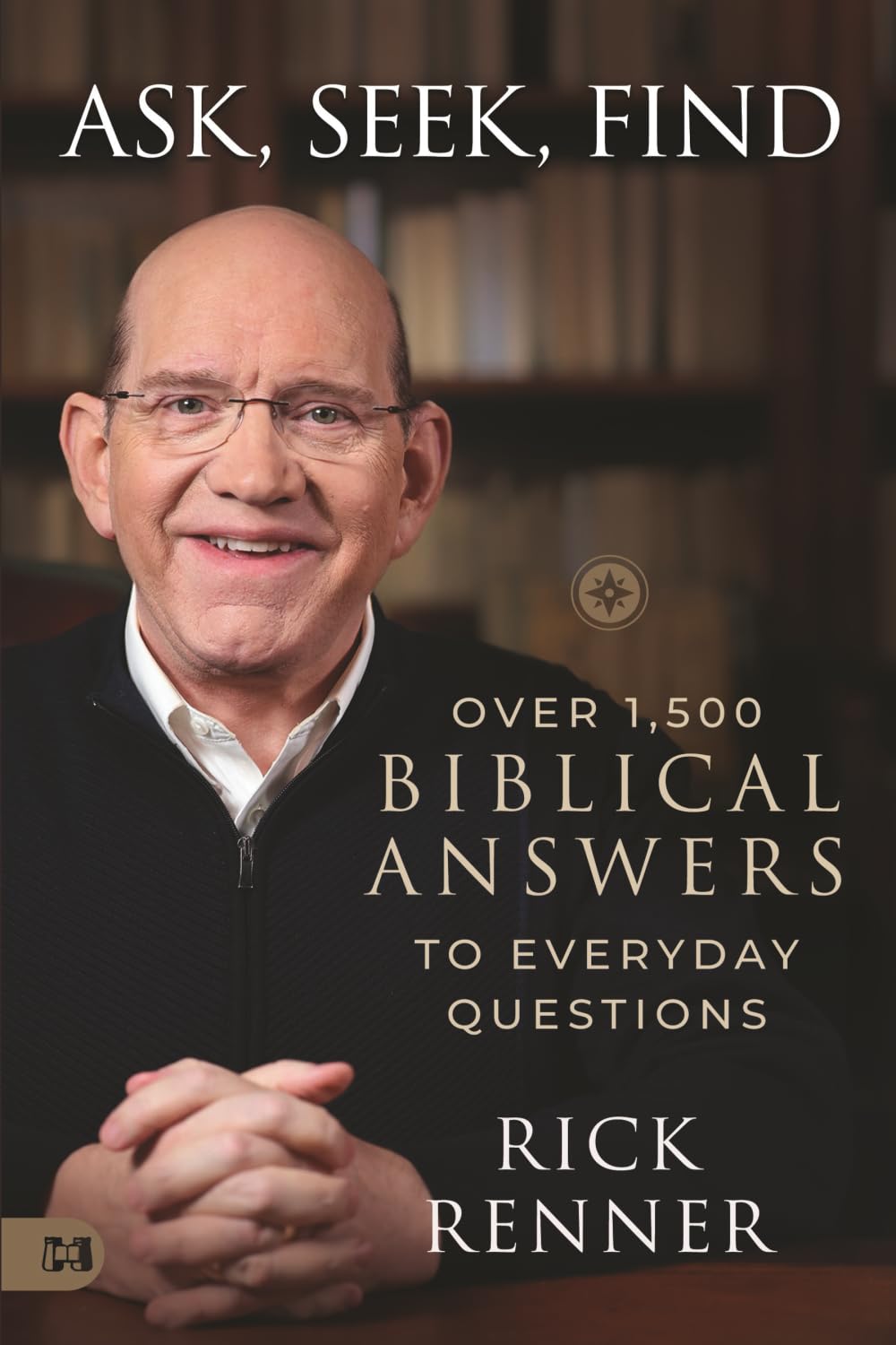 Ask, Seek, Find: Over 1,500 Biblical Answers To Everyday Questions
