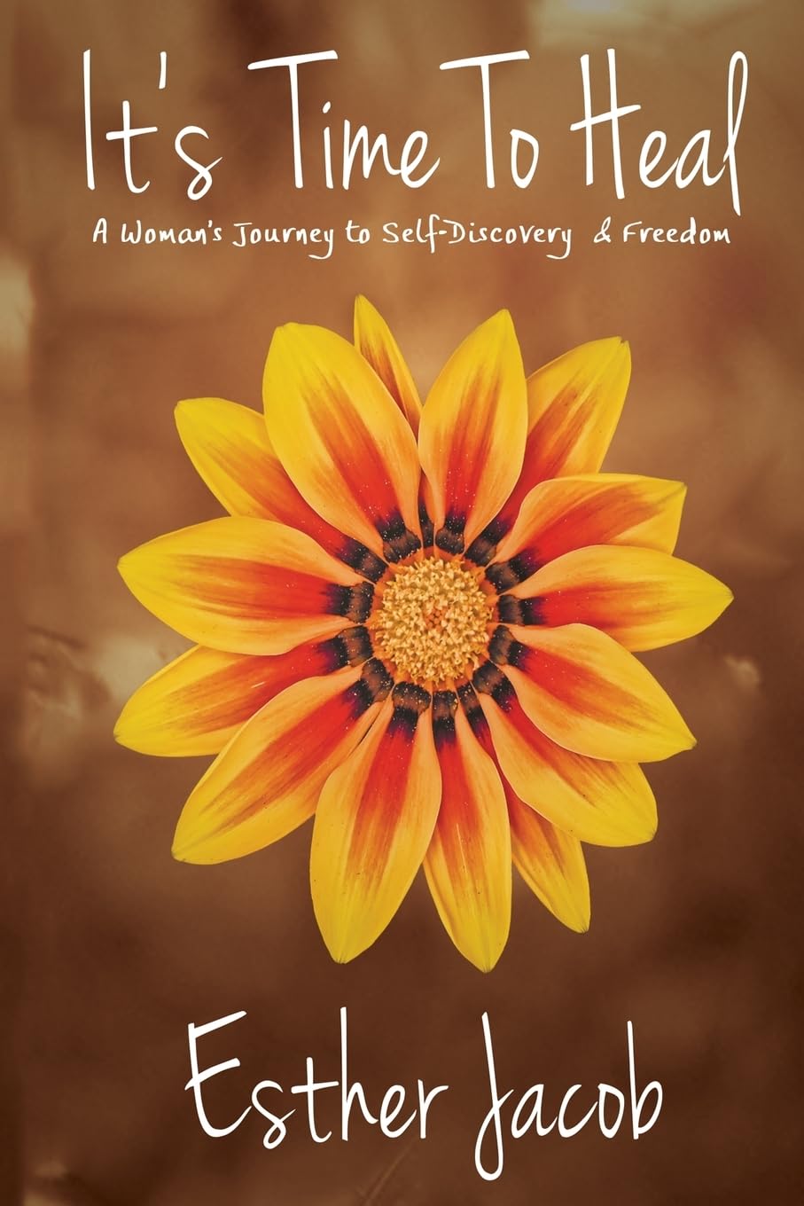 It's Time to Heal: A Woman's Journey to Self-Discovery & Freedom