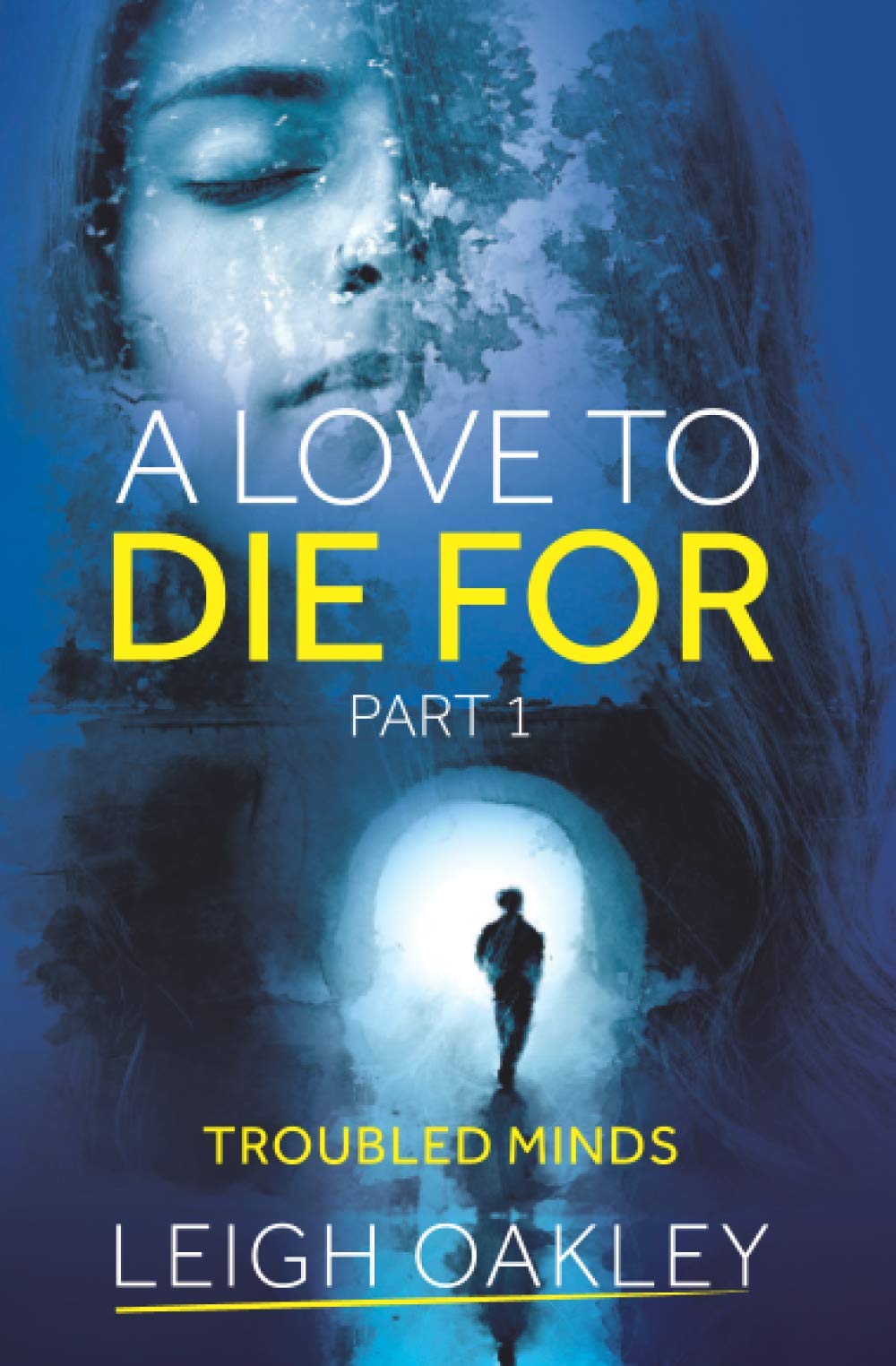 A Love to Die For - Part 1: Troubled Minds