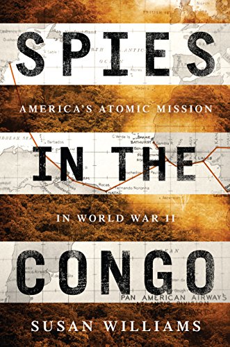 Télécharger Spies in the Congo: America's Atomic Mission in World War II (English Edition) Livre eBook France