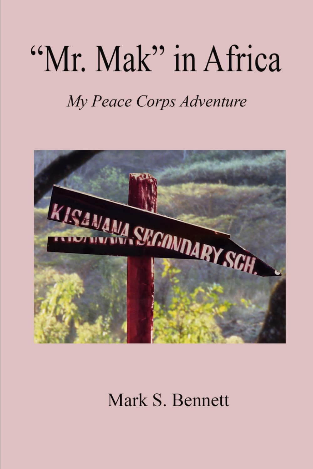 “Mr. Mak” in Africa: My Peace Corps Adventure