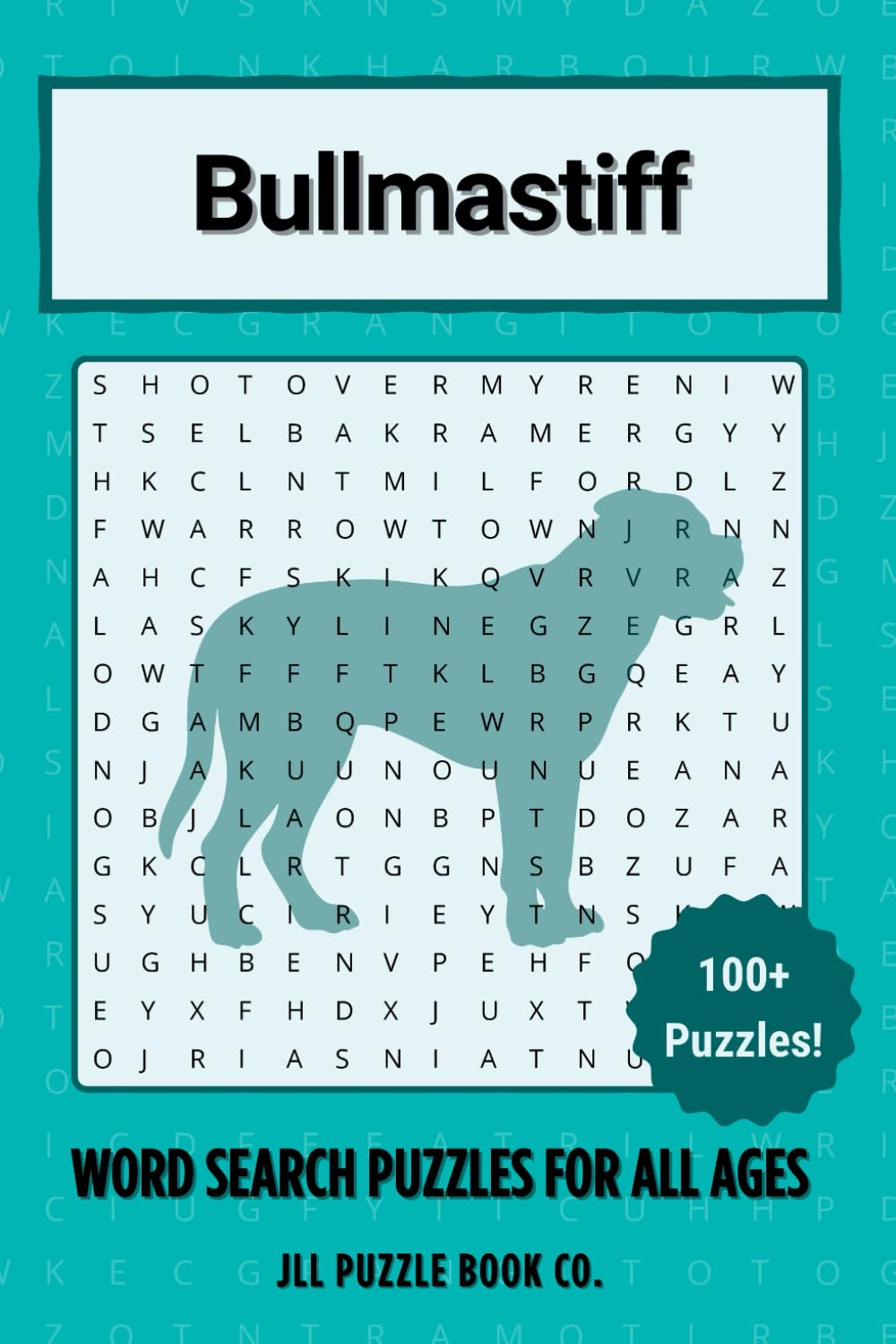 Bullmastiff Word Search Puzzle Book: Over 100 Fun Word Search Puzzles - The Perfect Gift for Owners, Dog Lovers, and Puzzle Fans of All Ages (Dog Breed Word Search Puzzle Books)