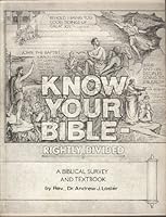 Know Your Bible Rightly Divided: A Biblical Survey And Text Book B003B5R9RS Book Cover