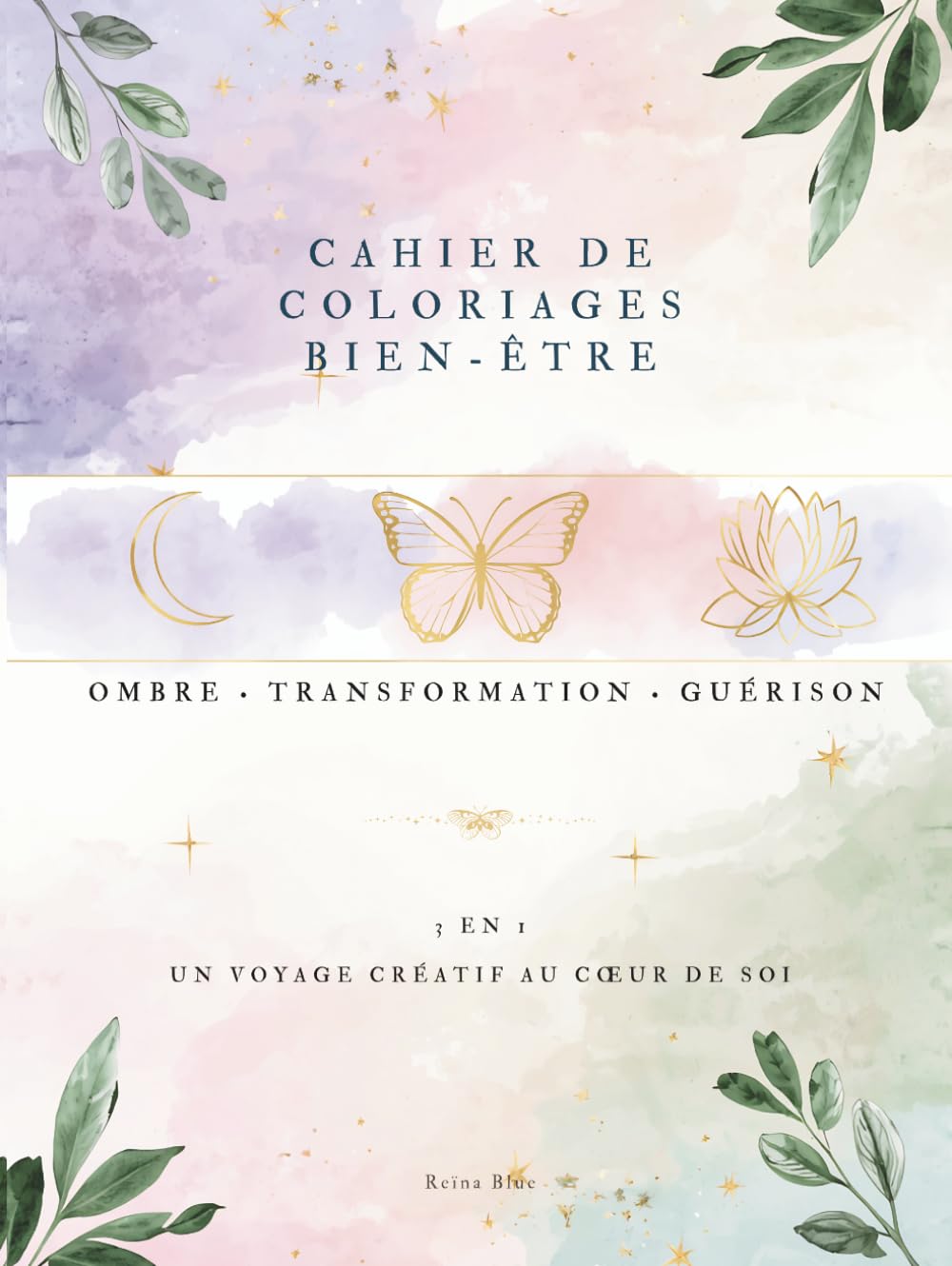 Cahier de Coloriages bien-être 3 en 1: Ombre • Transformation • Guérison