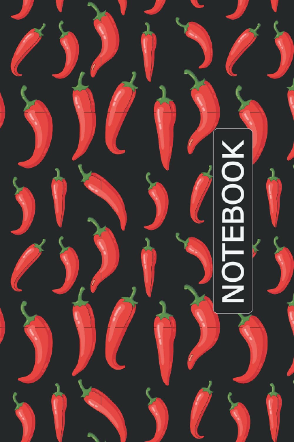 Chili Pepper Notebook: Chili Pepper Lovers Blank Lined Journal Notebook for Men Women Girls and Kids Gifts