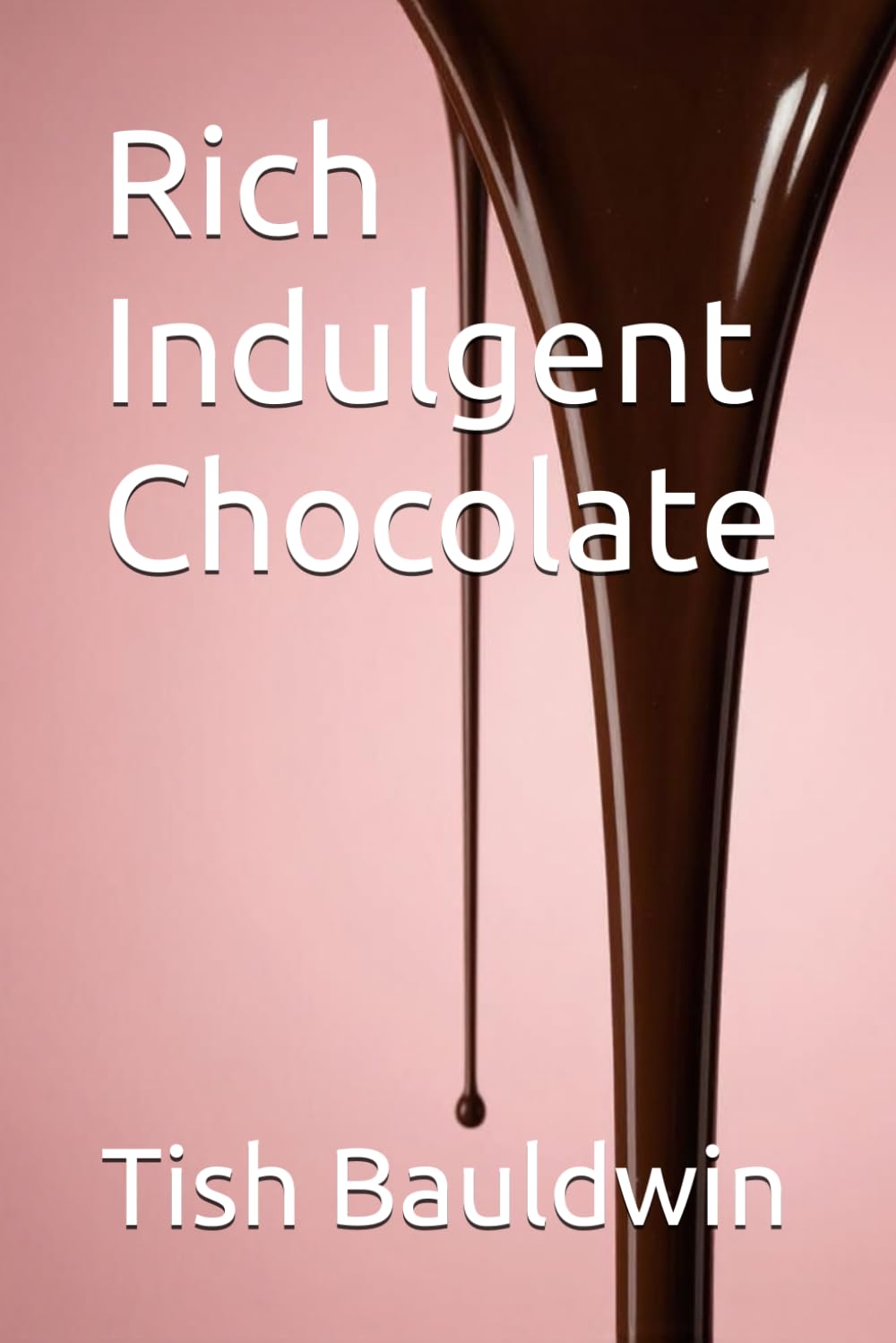 Rich Indulgent Chocolate