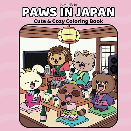 Paws In Japan: Cute and Cozy Coloring Book for Adults and Teens Featuring Adorable Animal Characters in Japan Hygge Spaces for Relaxation (Paws Coloring)