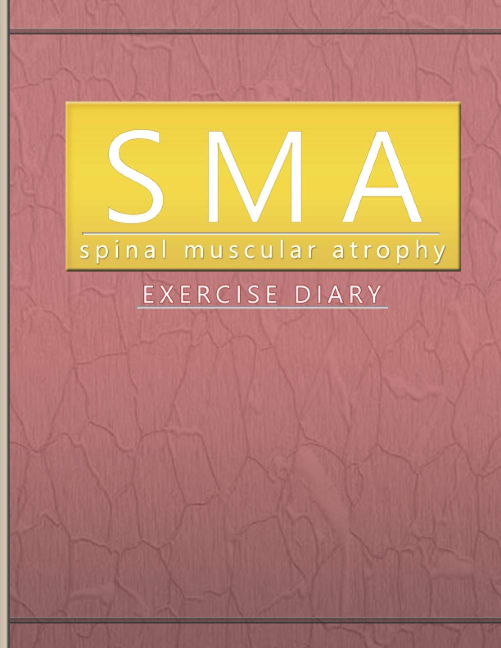 SMA - Spinal Muscular Artophy: Exercise Diary