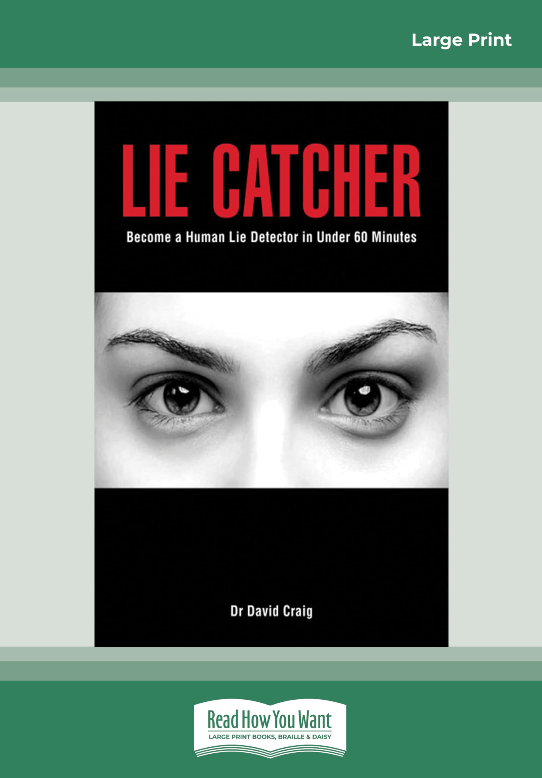 Lie Catcher: Become a human lie detector in under 60 minutes