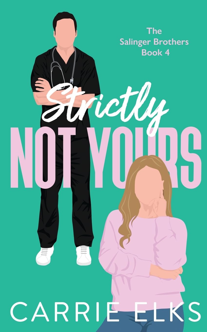 Carrie Elks Publishing Ltd Strictly Not Yours