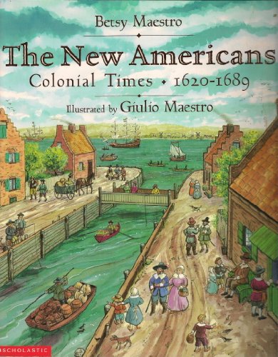 The new Americans: Colonial times, 1620-1689 (A... 0439134161 Book Cover