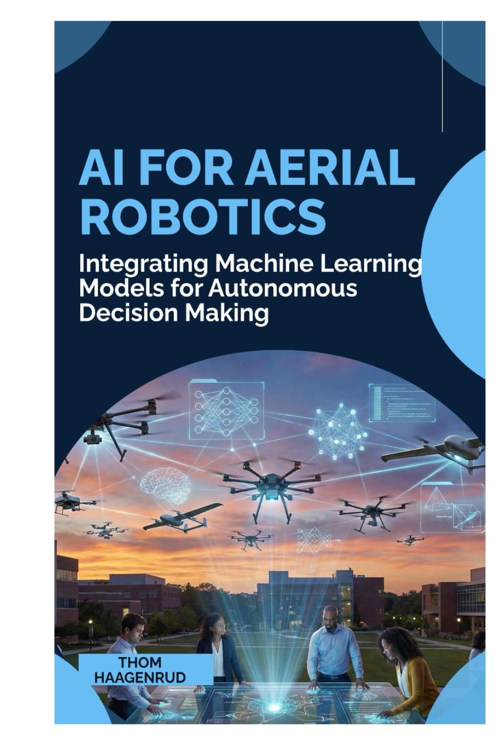 AI for Aerial Robotics: Integrating Machine Learning Models for Autonomous Decision Making