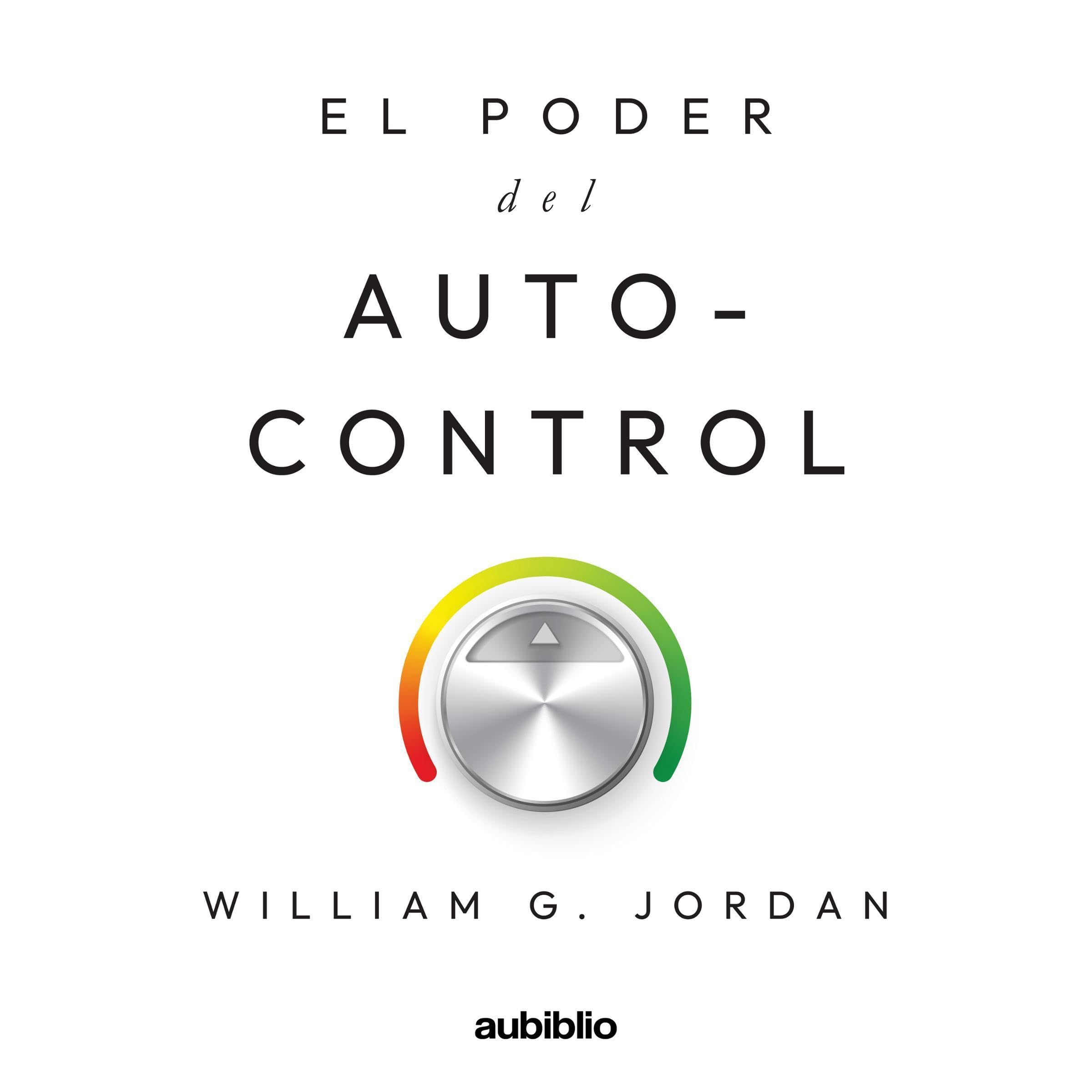 El poder del autocontrol [The Power of Self-control]
