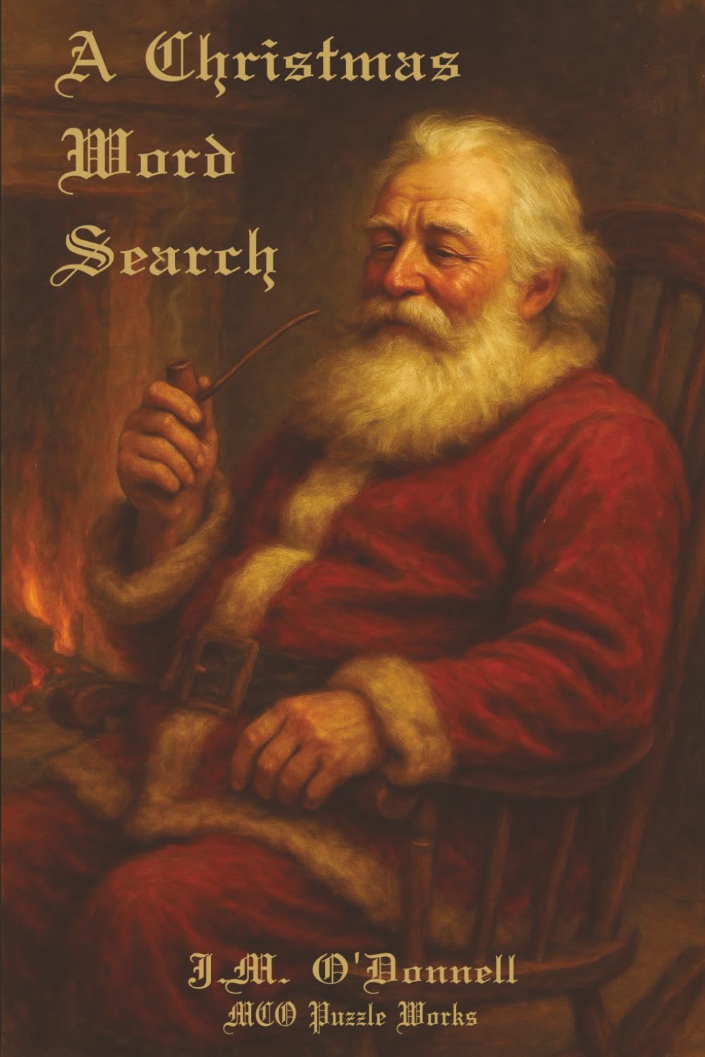 A Christmas Word Search: “A Heartwarming Collection of Christmas Word Puzzles for Relaxation and Cheer”
