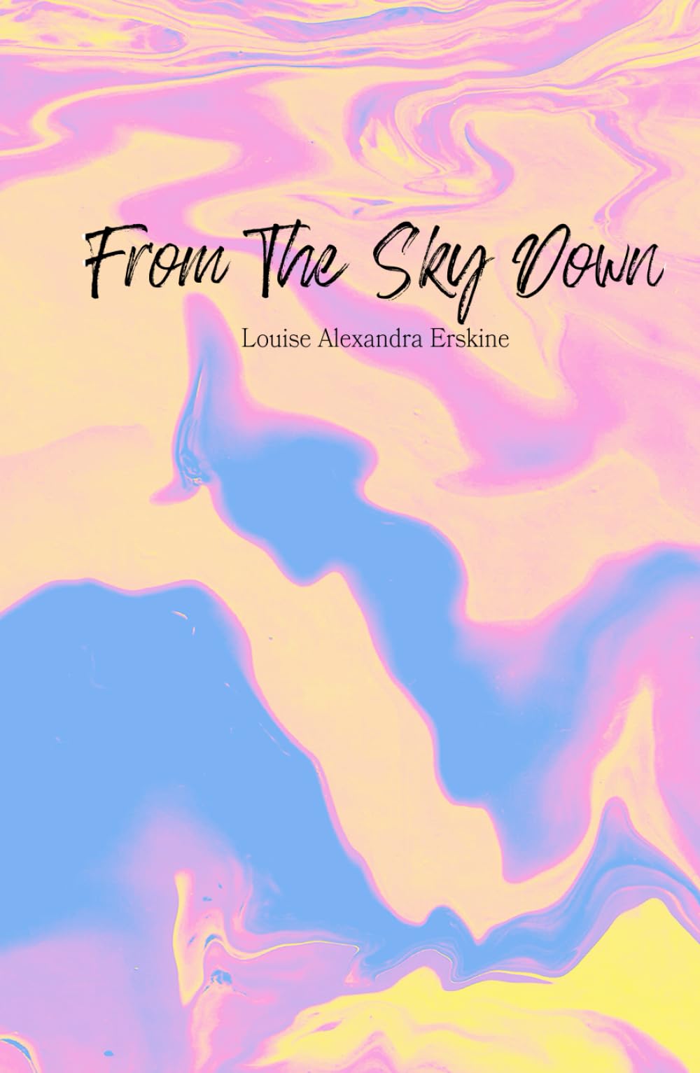 From The Sky Down: a poetry collection for the misfits and the outcasts, a place where the lost finally belong.