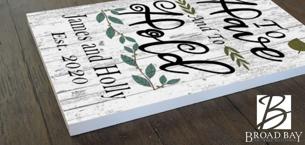 To Have And To Hold Personalized Wedding Gift Sign For Couple Custom Family Established Farmhouse Style Customized for Newlywed EST. Date