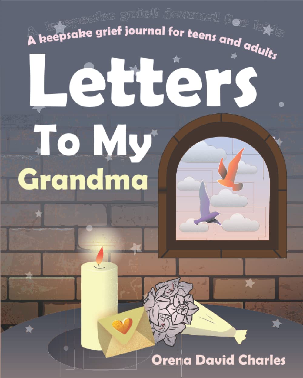 Letters to My Grandma: A Keepsake Grief Journal for Grandchildren