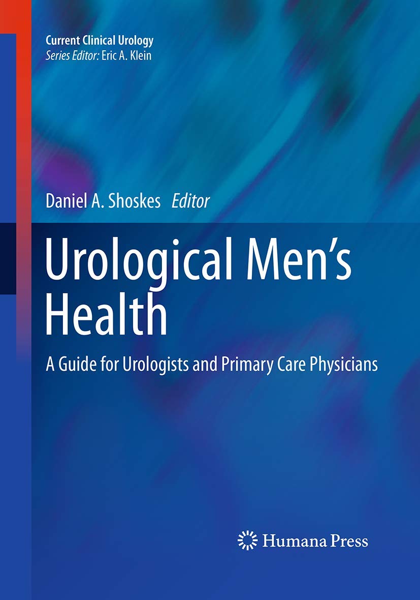 Urological Men’s Health: A Guide for Urologists and Primary Care Physicians (Current Clinical Urology)