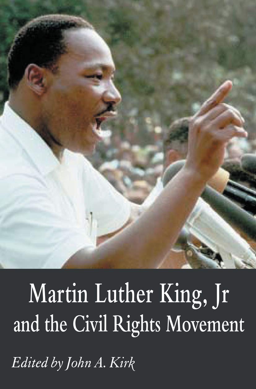 Martin Luther King Jr. and the Civil Rights Movement: Controversies and Debates