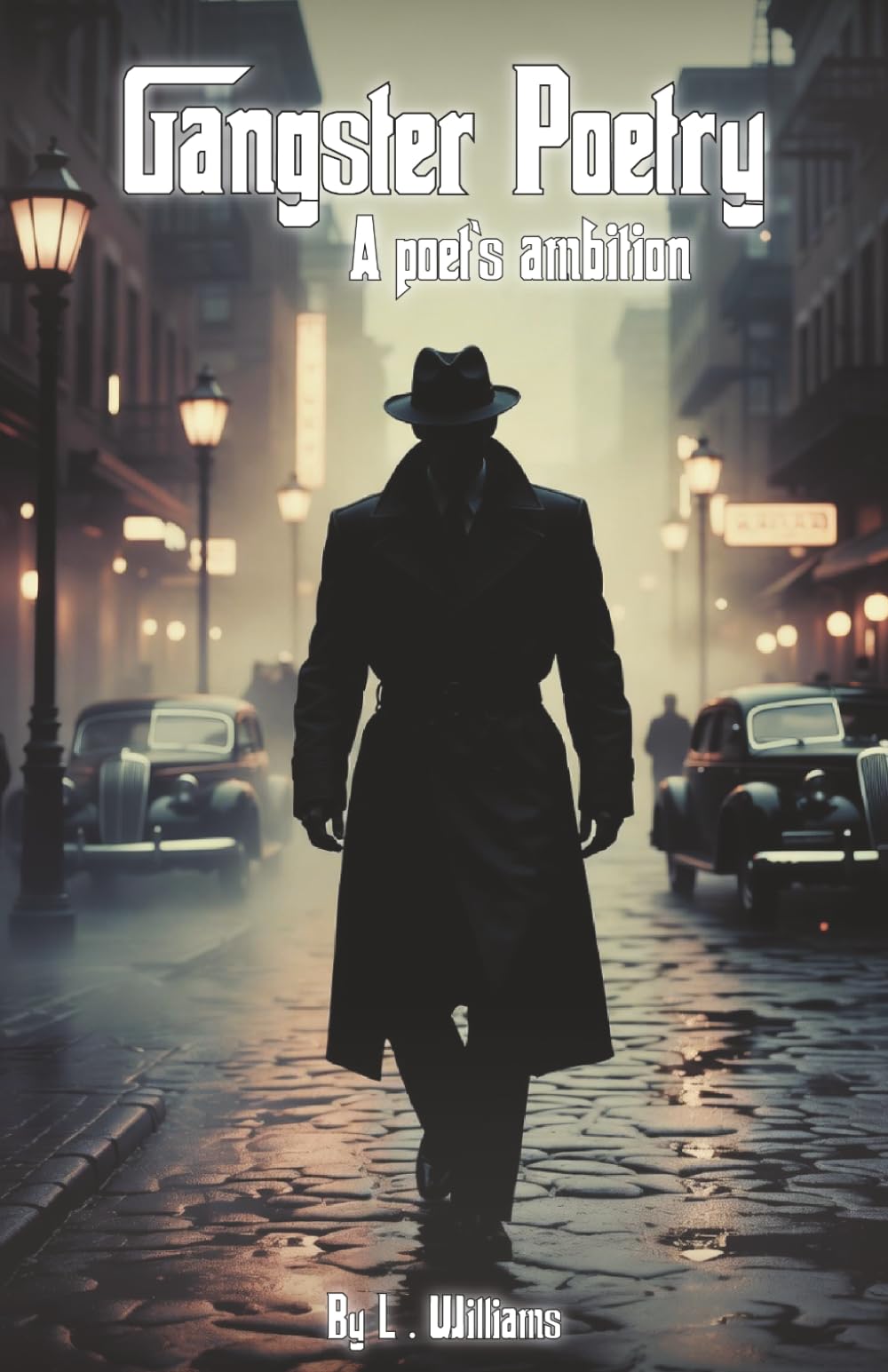 Gangster Poetry: a poet's ambition