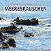 Produktbild Meeresrauschen (ohne Musik) - Naturklänge für Körper und Geist - Entspannung und Wellness für die Seele: Entspannung für Körper und Geist (ohne Musik)