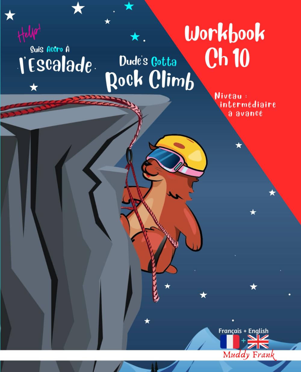 Escalade 10 : Magali Marmotte Workbook français/anglais: Chapitre 10 sur 10 (Magali Marmotte Série)
