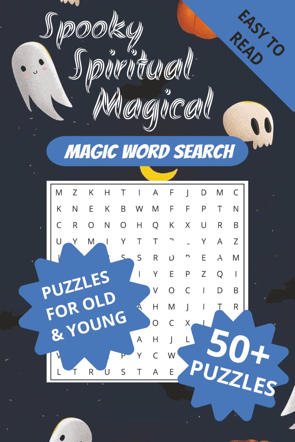 Magic Word Search Puzzle Book: Word Searches about Magic, Spooky, Witch and more | 6x9 inches, 110 pages | 50+ Puzzles | for all ages and easy-to-read.