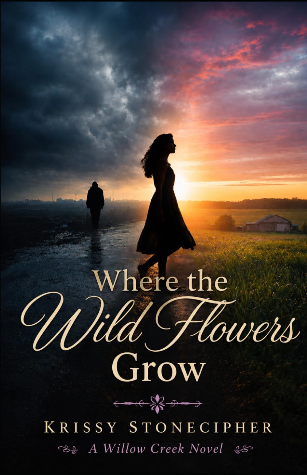 Where the Wild Flowers Grow (A Willow Creek Novel)
