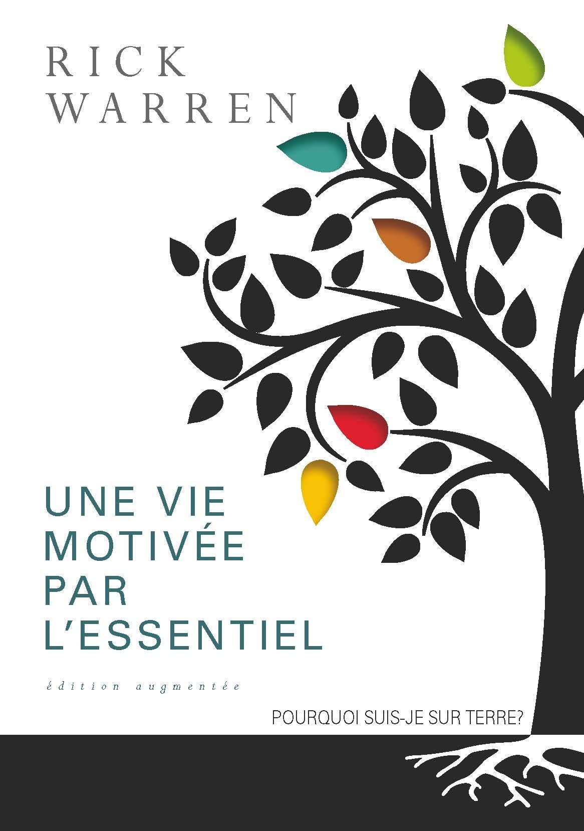 Une vie motivée par l'essentiel. Edition augmentée