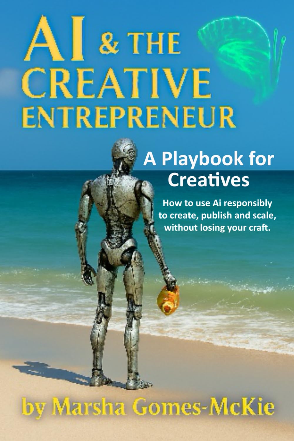 AI & the Creative Entrepreneur: A Playbook for Creatives