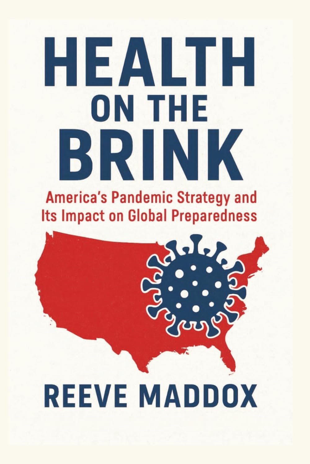 Health on the Brink: America’s Pandemic Strategy and Its Impact on Global Prepared