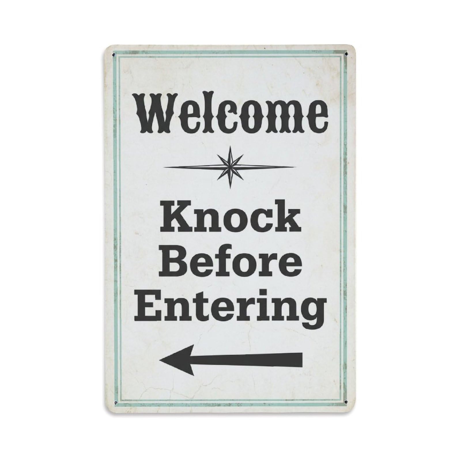 Metal Tin Sign Vintage Welcome Knock Before Entering Arrow Star