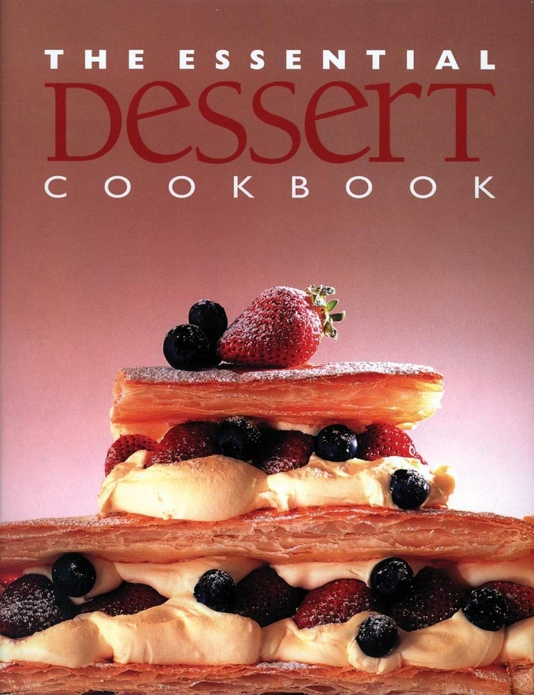 The Essential Dessert Cookbook Stephen, Wendy 9781571459787 Amazon