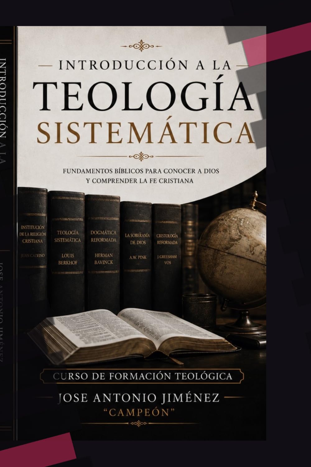 Introducción a la teología sistemática: Fundamentos bíblicos para conocer a Dios y comprender la fe cristiana