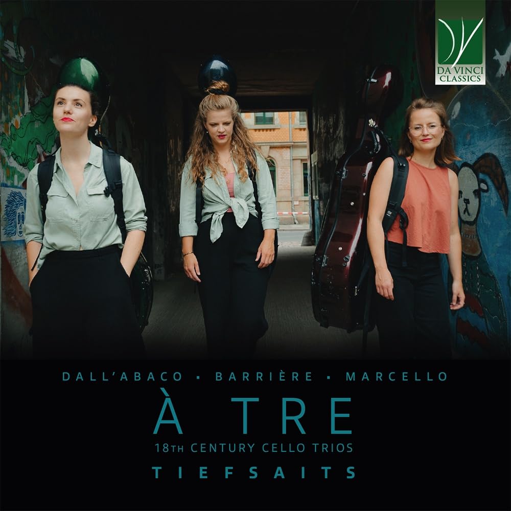Ensemble Tiefsait - Dall'Abaco, Barrière, Marcello: 18Th Century Cello Trios