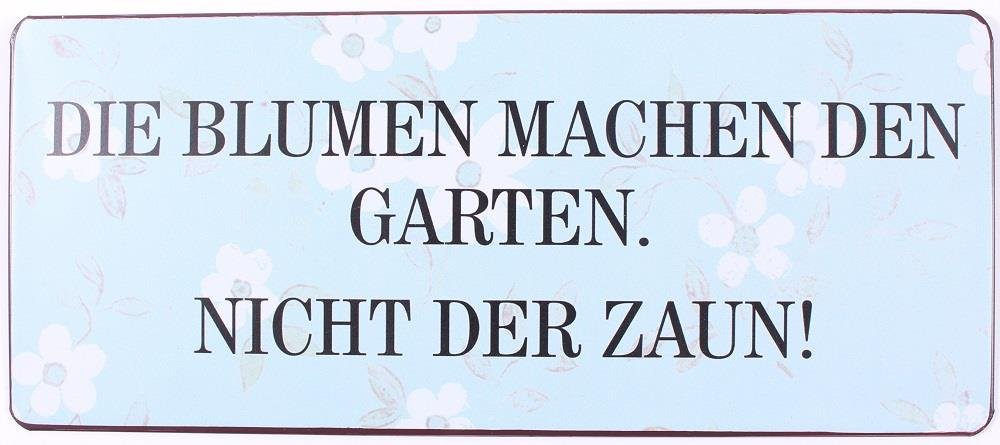 Sign - Die blumen machen den garten…